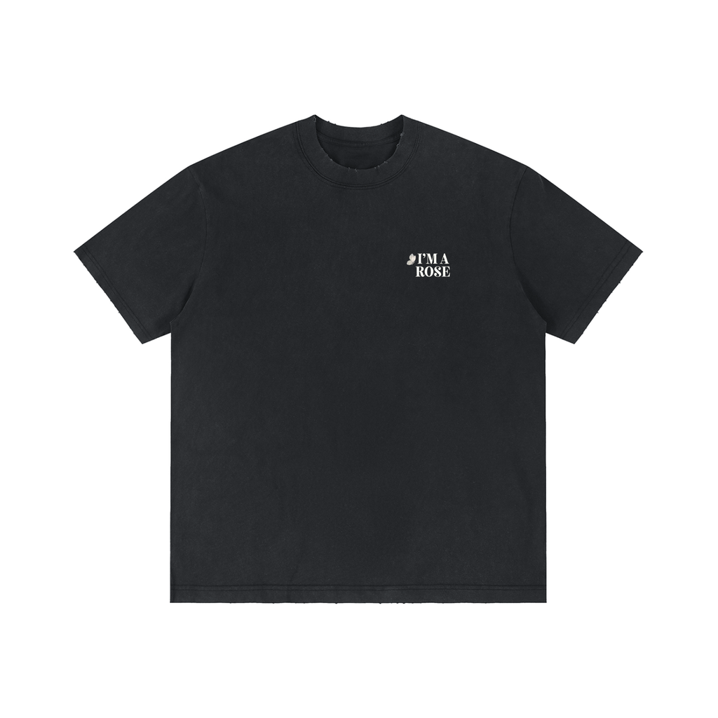 I'm a Rose * Vintage Wash Distressed 100% Cotton Tee