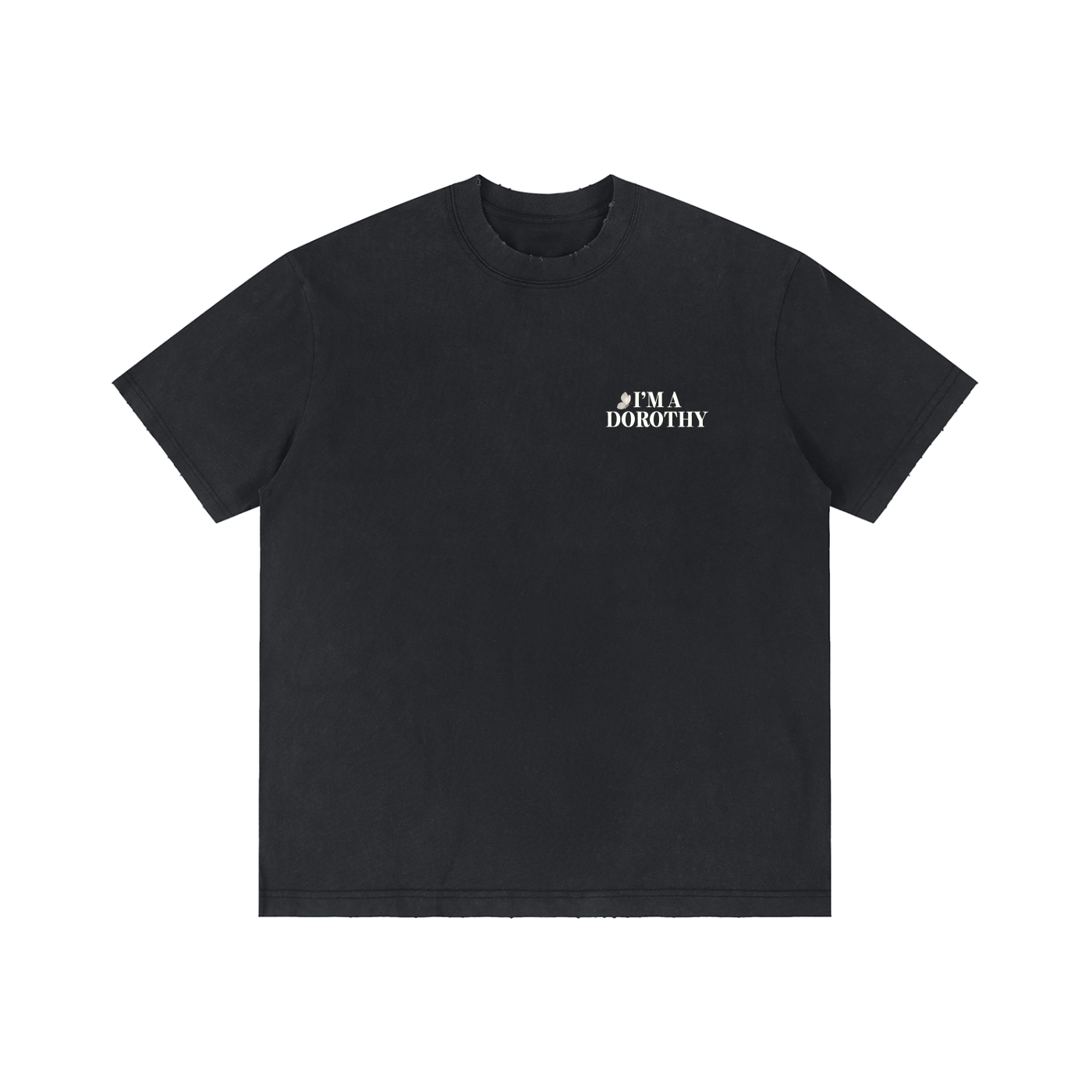 I'm a Dorothy * Vintage Wash Distressed 100% Cotton Tee