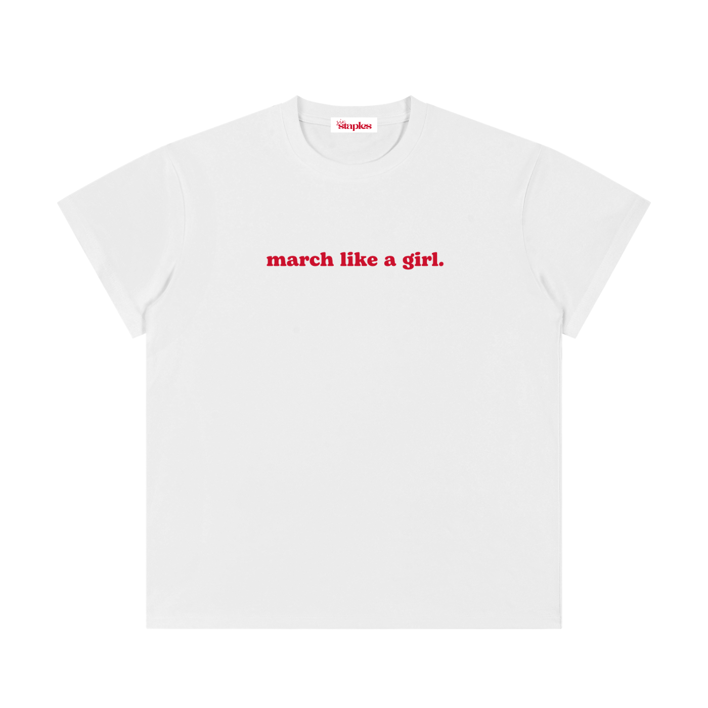 march like a girl * 100% Cotton Lightweight Cotton Classic Fit Tee