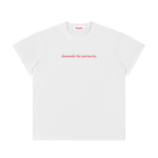 dismantle the patriarchy * Lightweight 100% Cotton Classic Fit T-Shirt