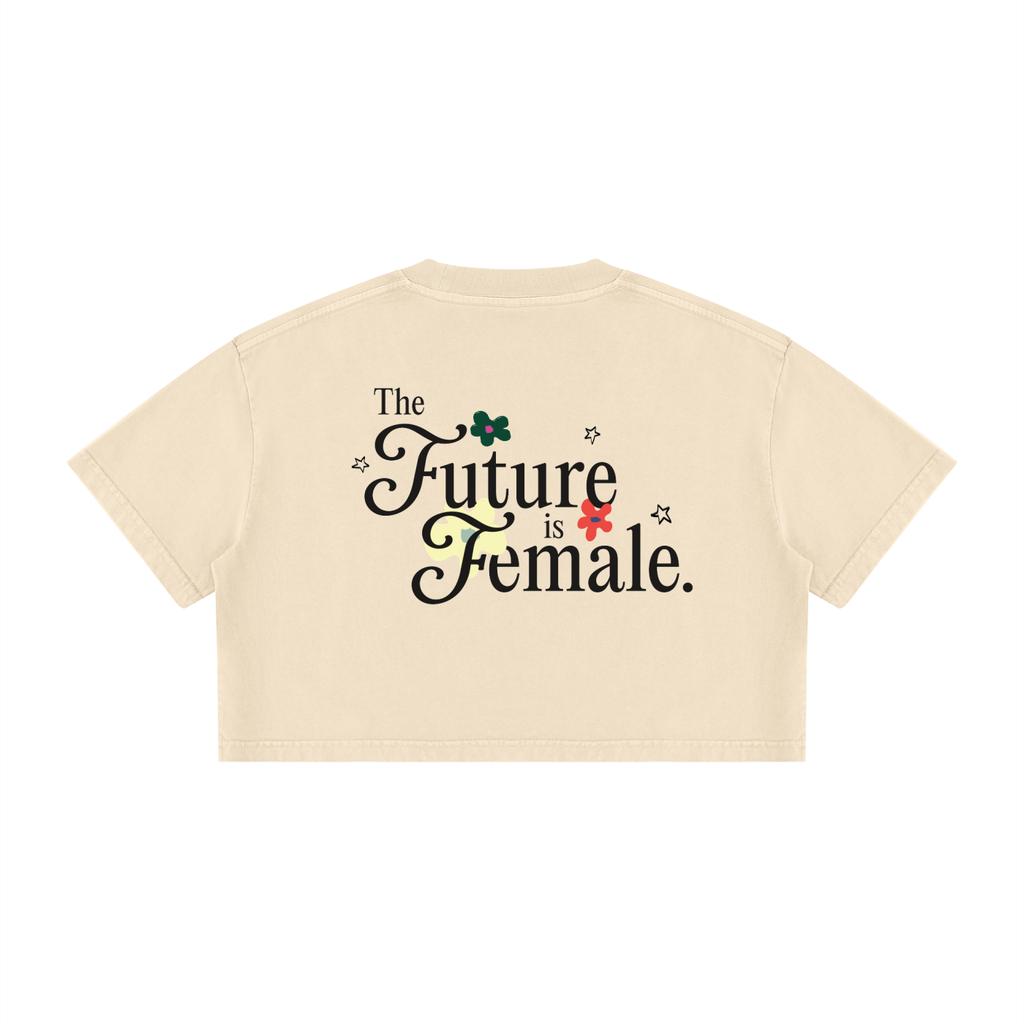 Future is Female * 100% Cotton Cropped Tee