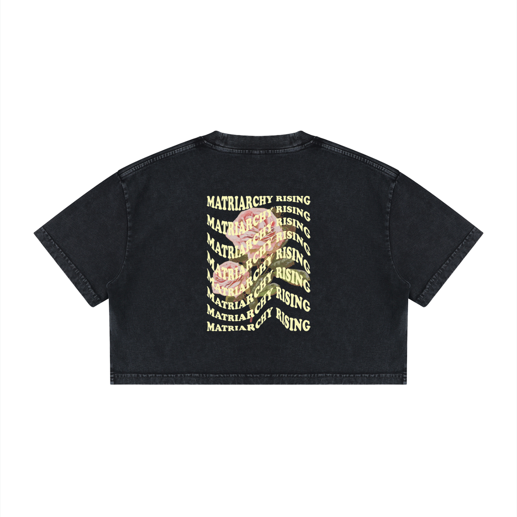 Matriarchy Rising * 100% Cotton Cropped Tee